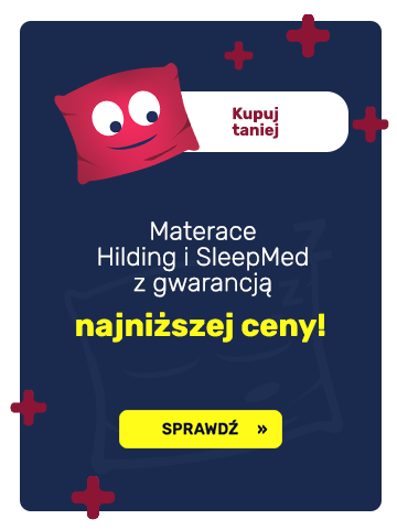 Materace Hilding i SleepMed z gwarancją najniższej ceny