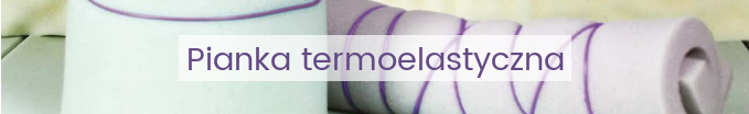 Pianka termoelastyczna w materacach SleepMed